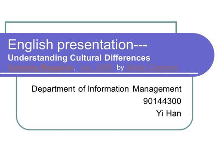 English presentation--- Understanding Cultural Differences Camping Magazine, July, 2000 by Sandy Cameron Camping MagazineJuly, 2000Sandy Cameron Department.