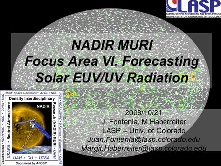 2008/10/21 J. Fontenla, M Haberreiter LASP – Univ. of Colorado  NADIR MURI Focus Area.