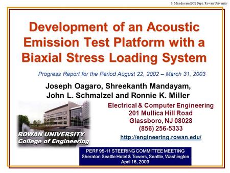 S. Mandayam/ECE Dept./Rowan University Development of an Acoustic Emission Test Platform with a Biaxial Stress Loading System Joseph Oagaro, Shreekanth.