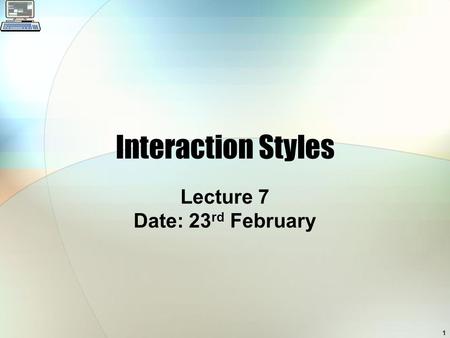 Lecture 7 Date: 23rd February