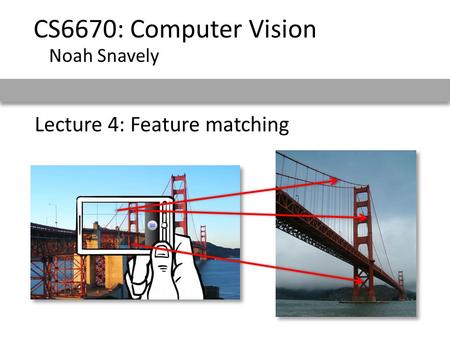 Lecture 4: Feature matching