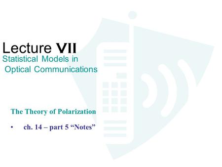 Statistical Models in Optical Communications