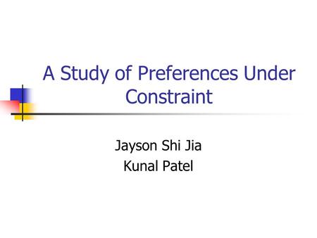 A Study of Preferences Under Constraint