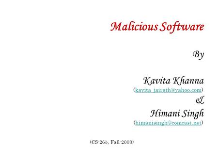 Malicious Software By Kavita Khanna & Himani Singh