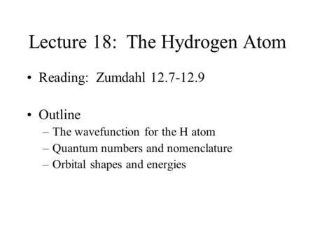 Lecture 18: The Hydrogen Atom