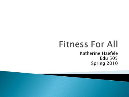 Katherine Haefele Edu 505 Spring 2010.  Many Americans are currently overweight and are now seeking to find healthier lifestyles. After the Easter season,