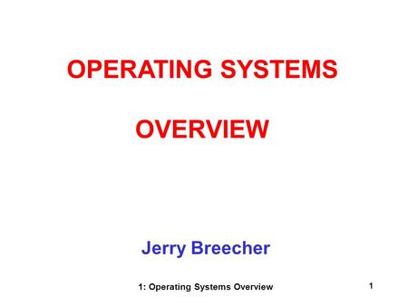 1: Operating Systems Overview