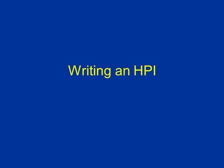 Writing an HPI. Mr. Smith is a 48 year old man who presents with chest pain. The pain began 3 weeks ago and has been slowly getting worse. It lasts for.