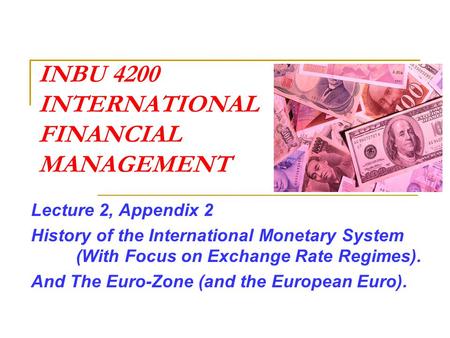 INBU 4200 INTERNATIONAL FINANCIAL MANAGEMENT