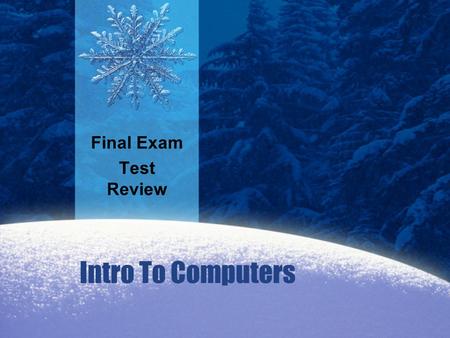 Final Exam Test Review Intro To Computers.