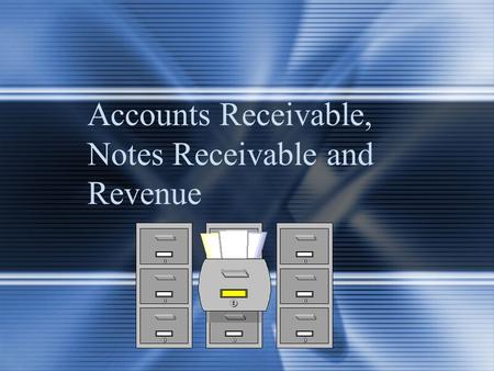 Accounts Receivable, Notes Receivable and Revenue