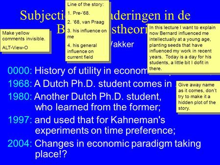 Subjectieve Benaderingen in de Beslissingstheorie 0000: History of utility in economics up to 1968; 1968: A Dutch Ph.D. student comes in …; 1980: Another.