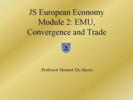 BACKGROUND TO EMU  1970: Werner Report  1979: European Monetary System  1989: Delors Report  1992: Maastricht Treaty  1996: Stability and.