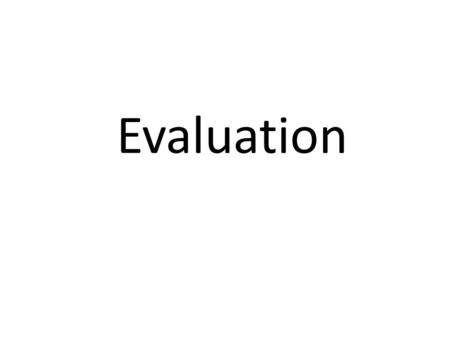 Evaluation. what I was ask to plan out and create a music video based on a choice of song. The video had to be a minute long. The project was made up.