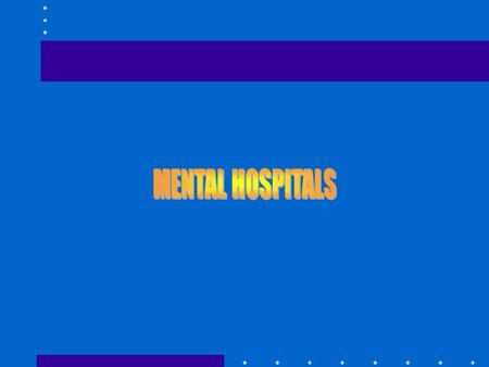 TRANSFORMATION IN 20th CENTURY CUCKOO’S NEST PUBLIC MENTAL HOSPITALS CENTRAL LONG INPATIENT STAYS REPRESSIVE SOCIAL CONTROL NO PATIENT RIGHTS VOLUNTARIES.