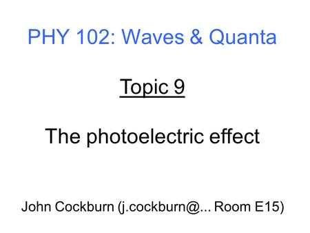 The photoelectric effect