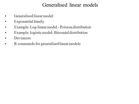 Generalised linear models