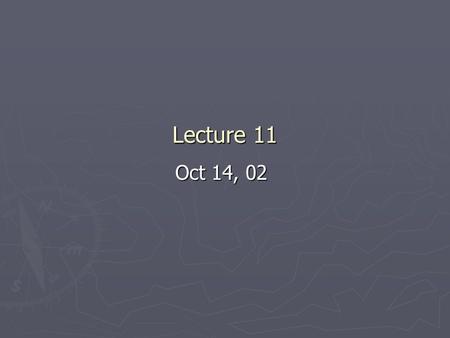 Lecture 11 Oct 14, 02. Recursion ► The programs we have discussed are generally structured as functions that call one another in a disciplined, hierarchical.