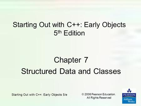 Starting Out with C++: Early Objects 5th Edition