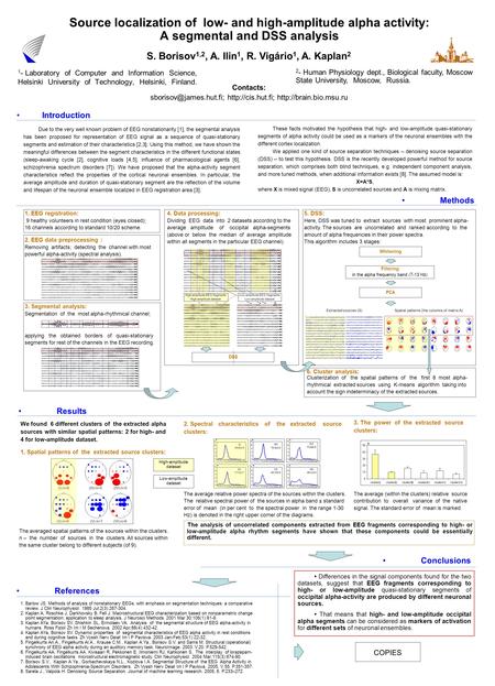 Source localization of low- and high-amplitude alpha activity: A segmental and DSS analysis 1 - Laboratory of Computer and Information Science, Helsinki.