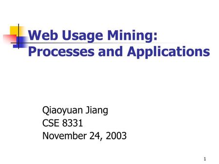 Web Usage Mining: Processes and Applications