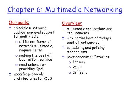 Chapter 6: Multimedia Networking