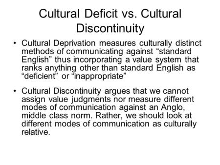 Cultural Deficit vs. Cultural Discontinuity