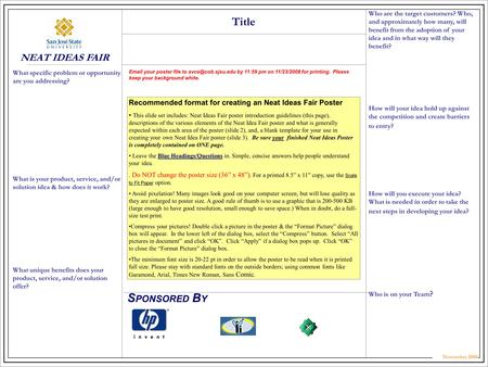 November 2008 NEAT IDEAS FAIR S PONSORED B Y Recommended format for creating an Neat Ideas Fair Poster This slide set includes: Neat Ideas Fair poster.