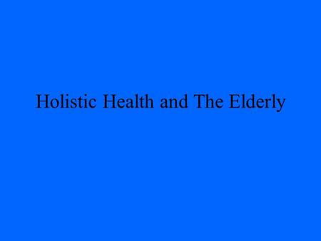 Holistic Health and The Elderly. Holism Morning Exercising.