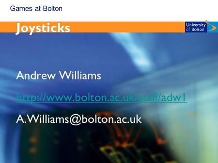 Games at Bolton Joysticks Andrew Williams