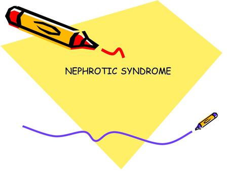 NEPHROTIC SYNDROME. Common Causes of Benign Proteinuria Dehydration Emotional stress Fever Heat injury Inflammatory process Intense activity.