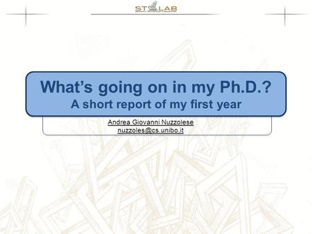 What’s going on in my Ph.D.? A short report of my first year