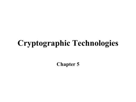 Cryptographic Technologies