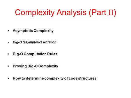 Complexity Analysis (Part II)