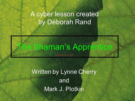 The Shaman’s Apprentice