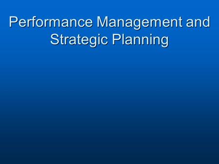 Performance Management and Strategic Planning