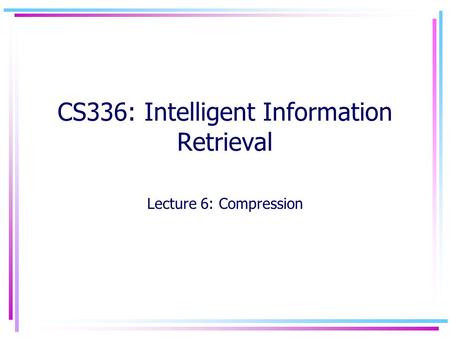 CS336: Intelligent Information Retrieval