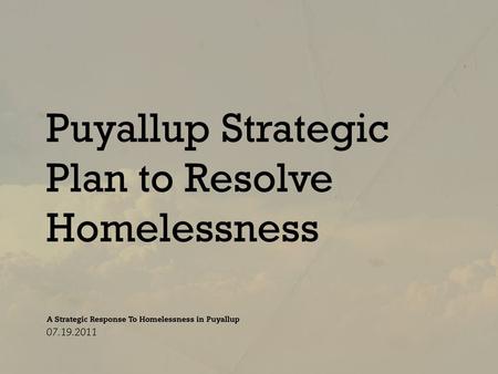 Puyallup Strategic Plan to Resolve Homelessness.