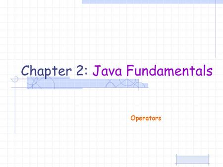 Chapter 2: Java Fundamentals Operators. Introduction to OOP Dr. S. GANNOUNI & Dr. A. TOUIR Page 2 Content Group of Operators Arithmetic Operators Assignment.