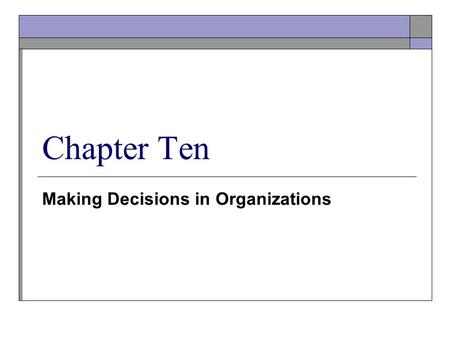 Making Decisions in Organizations
