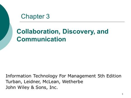 Collaboration, Discovery, and Communication