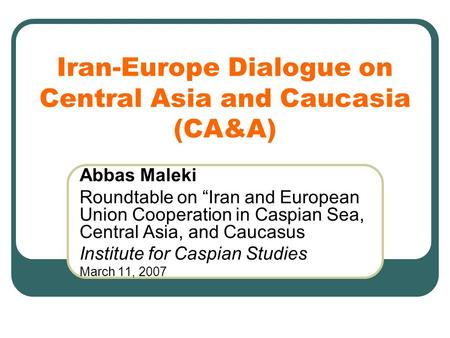 Iran-Europe Dialogue on Central Asia and Caucasia (CA&A)