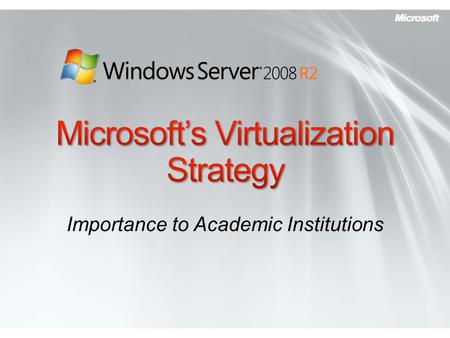 Importance to Academic Institutions. Get more out of server hardware Improve service reliability Reduce operating expenses Control workstation costs Introduce.