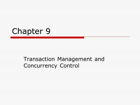 Transaction Management and Concurrency Control