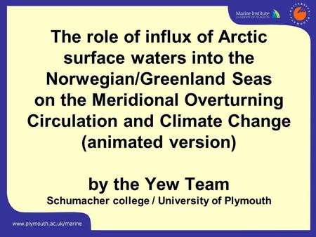 The role of influx of Arctic surface waters into the Norwegian/Greenland Seas on the Meridional Overturning Circulation and Climate Change (animated version)