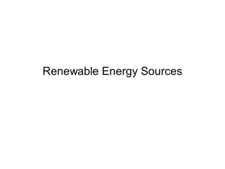 Renewable Energy Sources