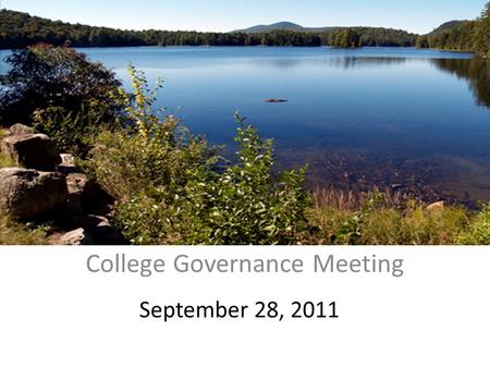 September 28, 2011 College Governance Meeting. Agenda 1.Committee Announcements (Awards/Research) 2.State of the College Address 3.SEFA advertisement.