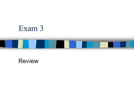 Exam 3 Review. Motivation and Emotion Chapter 10 Internal processes that: 1. Activate 2. Guide 3. Sustain.