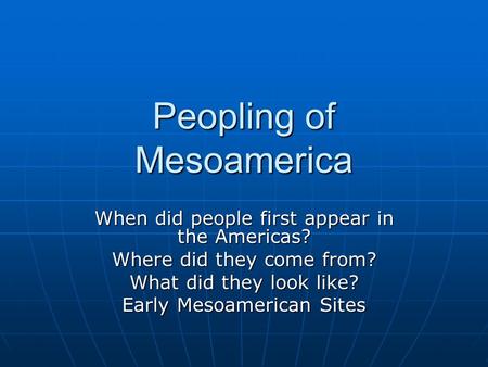 Peopling of Mesoamerica