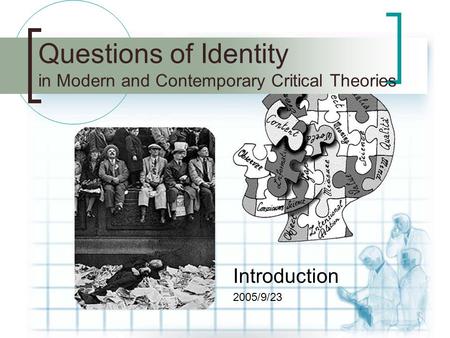 Questions of Identity in Modern and Contemporary Critical Theories